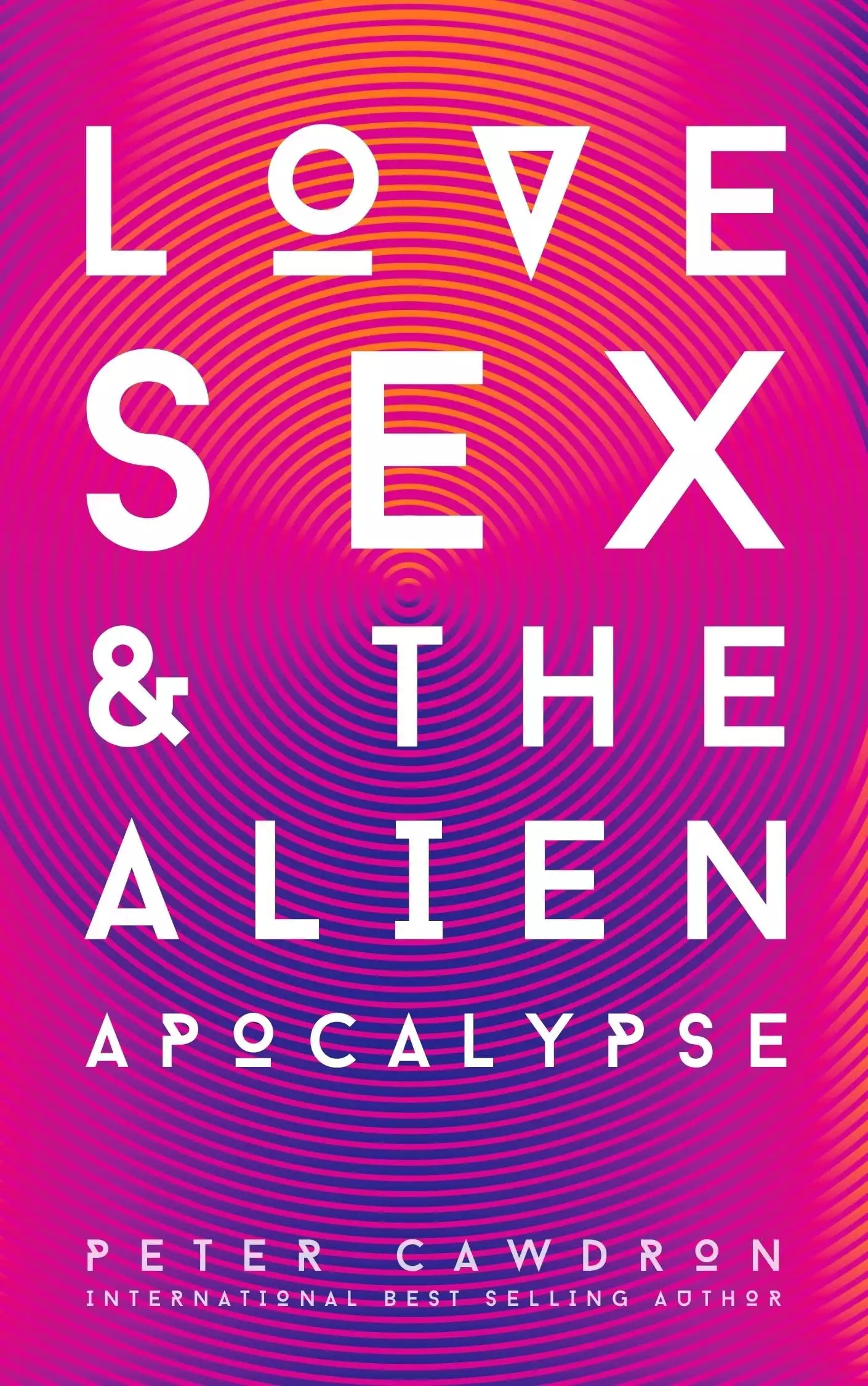 Love, Sex and the Alien Apocalypse