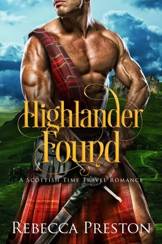 Highlander Found: A Scottish Time Travel Romance