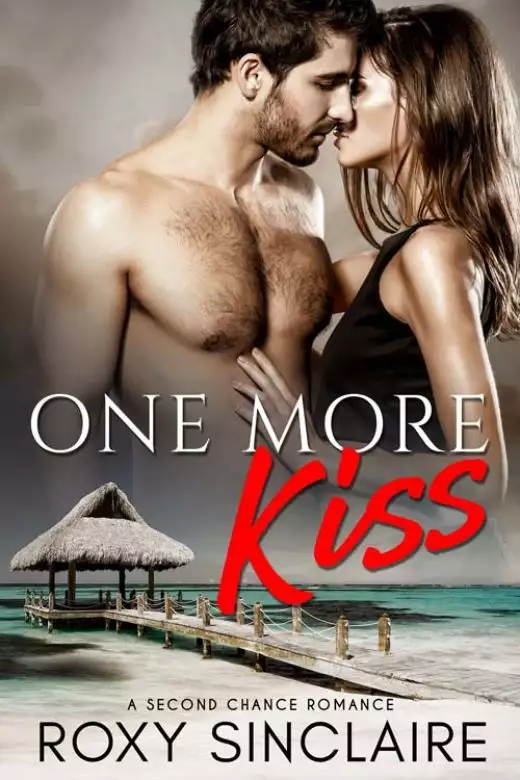 One More Kiss: A Second Chance Romance