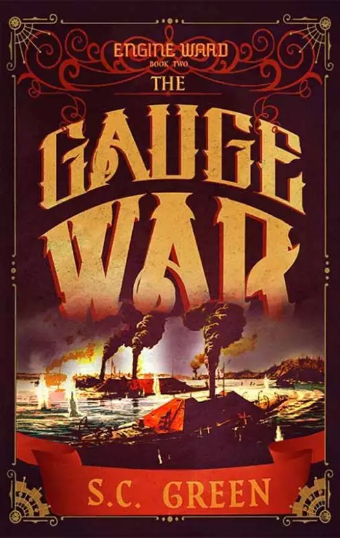 The Gauge War: A Dark Fantasy From the Age of Steam