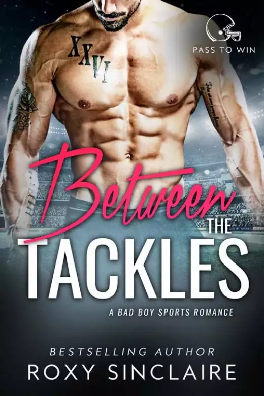 Between the Tackles: A Bad Boy Sports Romance