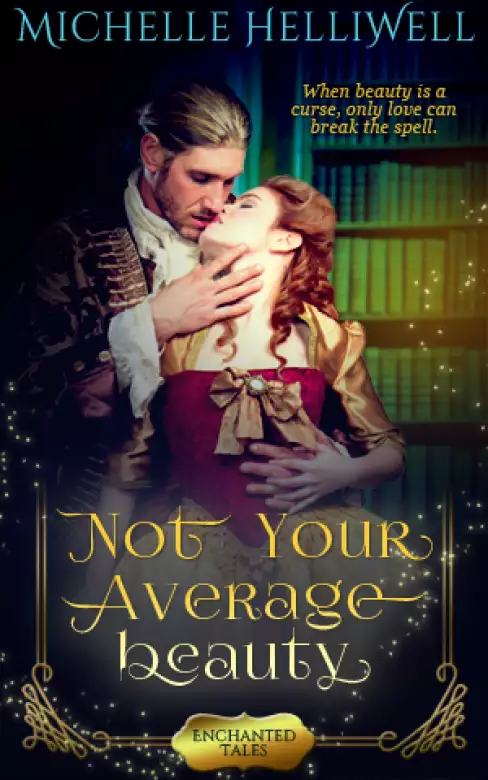Not Your Average Beauty: A Beauty and the Beast inspired historical romance