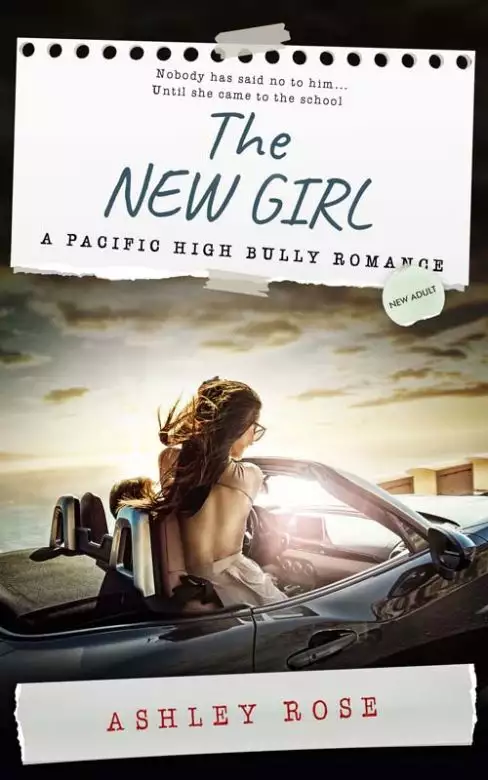 The New Girl: A Pacific High School Bully Romance