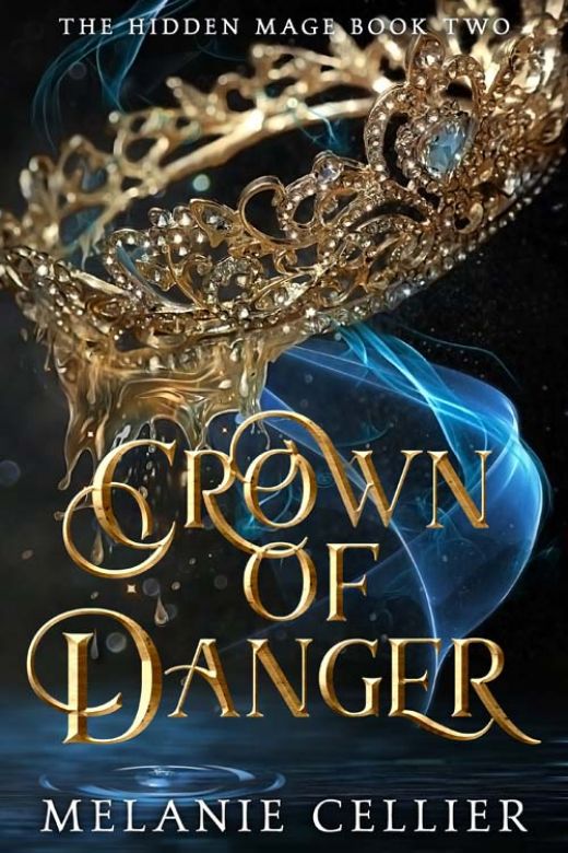 Crown of Danger: The Hidden Mage