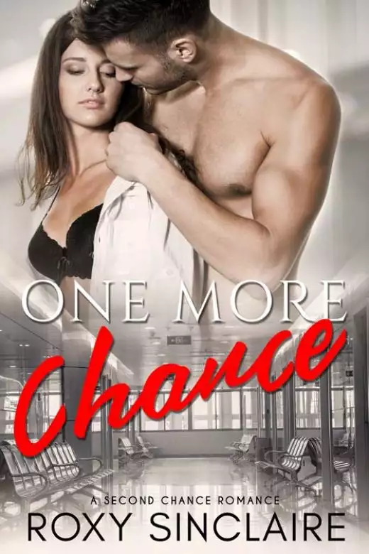 One More Chance: A Second Chance Romance