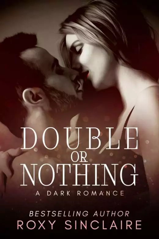 Double Or Nothing: A Dark Romance