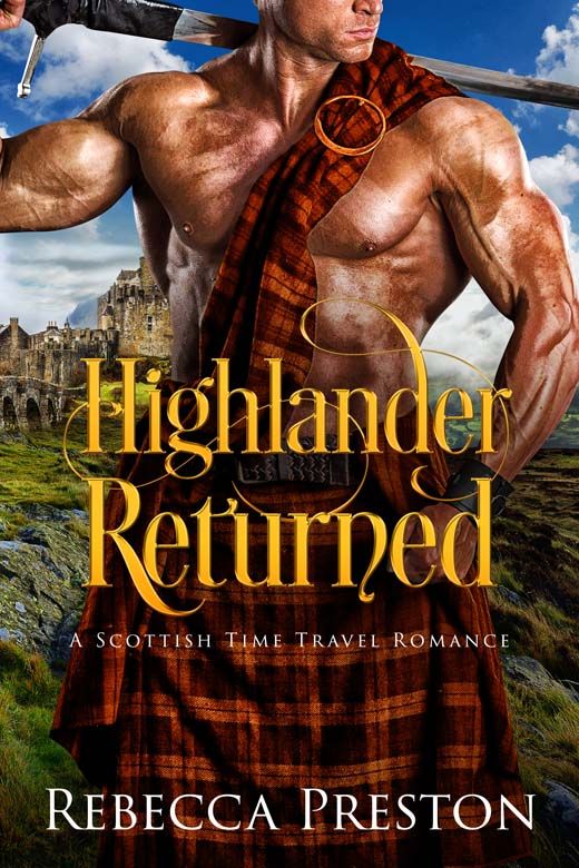 Highlander Returned: A Scottish Time Travel Romance