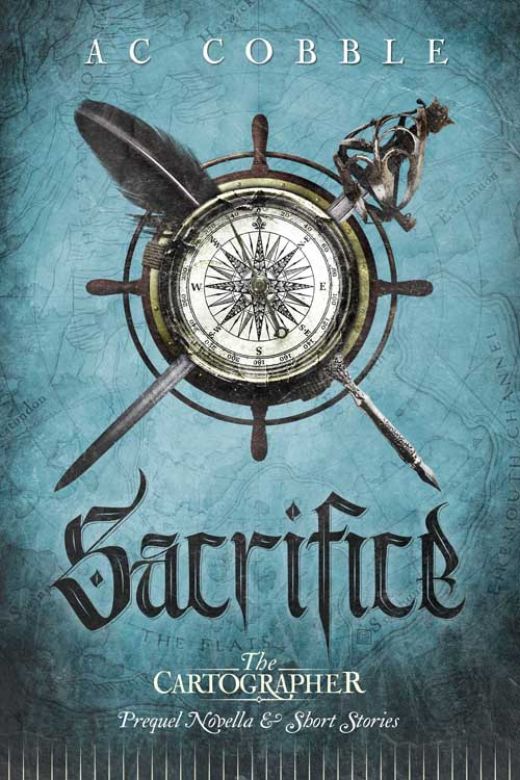Sacrifice: The Cartographer Prequel Novella and Short Stories